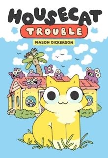 HOUSECAT TROUBLE | 9780593173459 | MASON DICKERSON