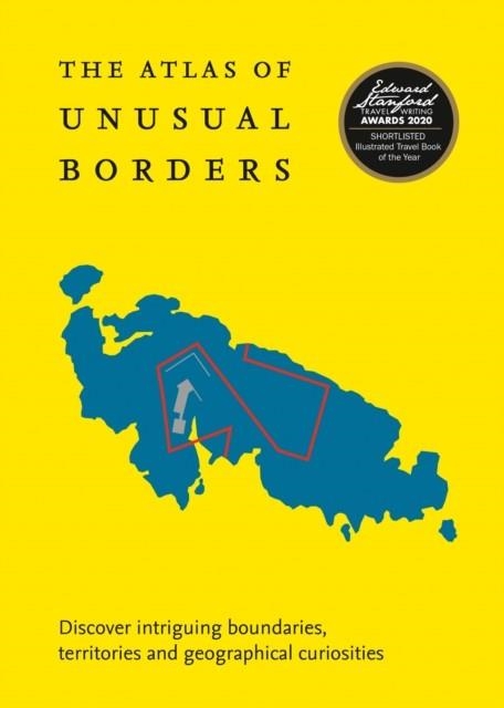 THE ATLAS OF UNUSUAL BORDERS : DISCOVER INTRIGUING BOUNDARIES, TERRITORIES AND GEOGRAPHICAL CURIOSITIES | 9780008351779 | ZORAN NIKOLIC