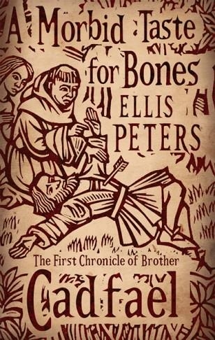 A MORBID TASTE FOR BONES | 9780751543827 | ELLIS PETERS