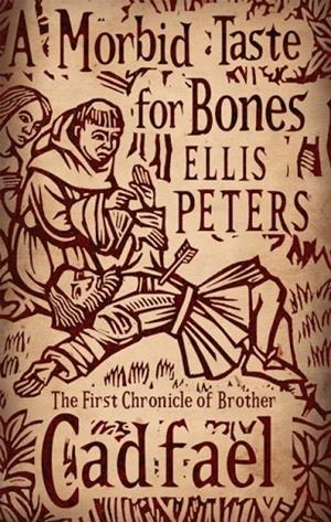 A MORBID TASTE FOR BONES | 9780751543827 | ELLIS PETERS