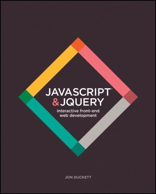 JAVASCRIPT AND JQUERY - INTERACTIVE FRONT-END WEB DEVELOPMENT | 9781118531648