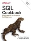 SQL COOKBOOK : QUERY SOLUTIONS AND TECHNIQUES FOR ALL SQL USERS | 9781492077442