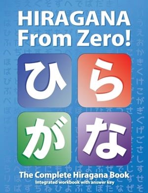HIRAGANA FROM ZERO! | 9780976998174 | GEORGE TROMBLEY