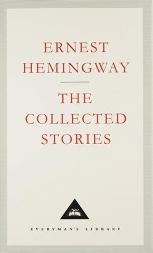 THE COLLECTED STORIES | 9781857151879 | ERNEST HEMINGWAY