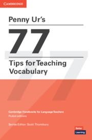 PENNY UR'S 77 TIPS FOR TEACHING VOCABULARY | 9781009074001