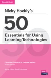 NICKY HOCKLY'S 50 ESSENTIALS FOR USING LEARNING TECHNOLOGIES PAPERBACK | 9781108932615