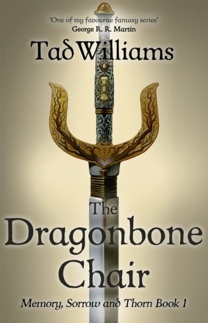 THE DRAGONBONE CHAIR | 9781473642102 | TAD WILLIAMS