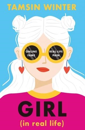 GIRL (IN REAL LIFE) | 9781474978484 | TAMSIN WINTER
