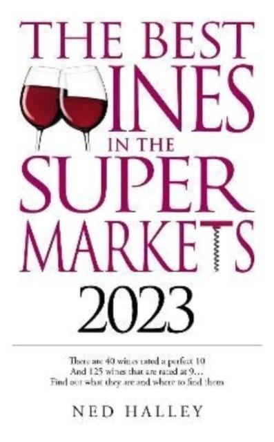 BEST WINES IN THE SUPERMARKET 2023 | 9780572048280 | NED HALLEY