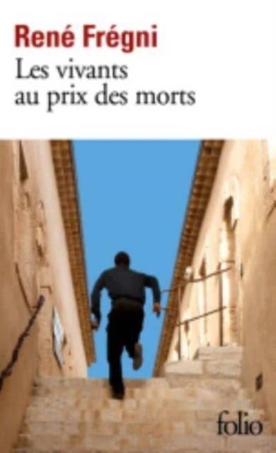 LES VIVANTS AU PRIX DES MORTS | 9782072822971 | FREGNI RENE