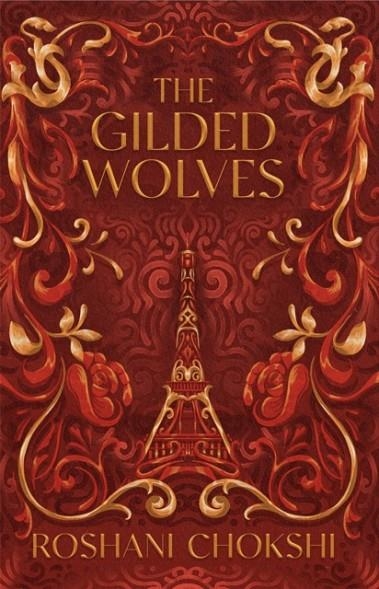 THE GILDED WOLVES | 9781529399127 | ROSHANI CHOKSHI