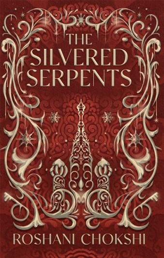 THE SILVERED SERPENTS | 9781529399158 | ROSHANI CHOKSHI