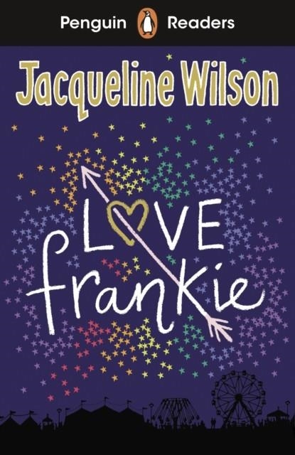 LOVE FRANKIE, PENGUIN READERS LEVEL 3  A2 | 9780241588949 | WILSON, JAQUELINE