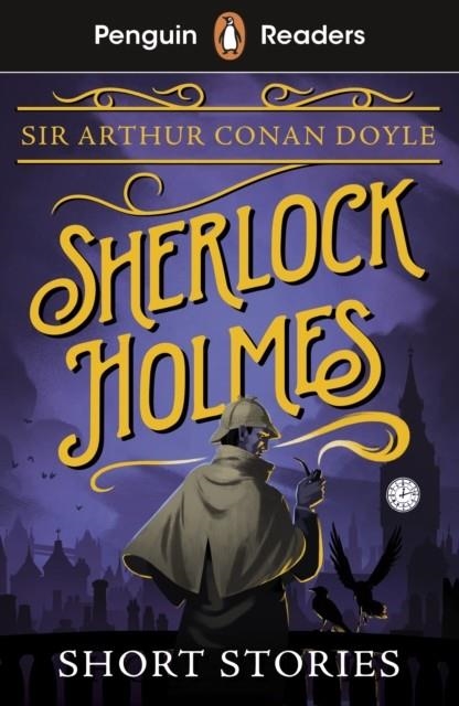 SHERLOCK HOLMES SHORT STORIES  PENGUIN READERS  LEVEL 3  A2 | 9780241588987