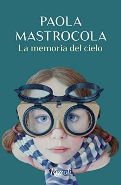 LA MEMORIA DEL CIELO | 9788817174183 | PAOLA MASTROCOLA