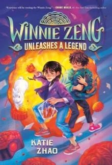 WINNIE ZENG UNLEASHES A LEGEND | 9780593426609 | KATIE ZHAO