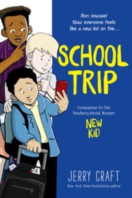 NEW KID 03: SCHOOL TRIP | 9780062885531 | JERRY CRAFT
