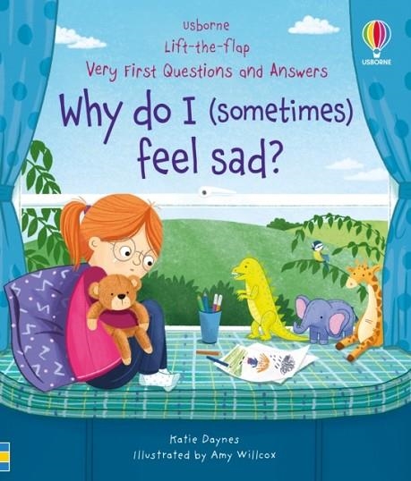 VERY FIRST QUESTIONS AND ANSWERS: WHY DO I (SOMETIMES) FEEL SAD? | 9781803703213 | KATIE DAYNES