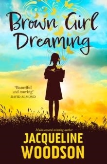 BROWN GIRL DREAMING | 9781510111738 | JACQUELINE WOODSON
