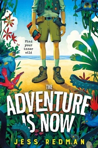 THE ADVENTURE IS NOW | 9781035027774 | JESS REDMAN