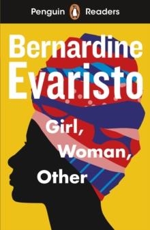 PENGUIN READERS LEVEL 7: GIRL, WOMAN, OTHER (ELT GRADED READER) | 9780241553428 | BERNARDINE EVARISTO