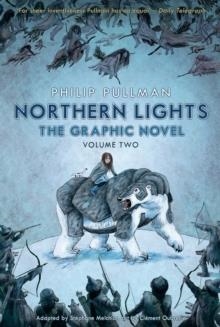 NORTHERN LIGHTS THE GRAPHIC NOVEL HIS DARK MATERIALS 02 | 9780857534637 | PHILIP PULLMAN