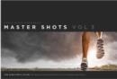 MASTER SHOTS, VOL. 3 : THE DIRECTOR'S VISION | 9781615931545 | CHRISTOPHER KENWORTHY