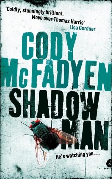 SHADOW MAN : SMOKY BARRETT, BOOK 1 | 9780340840078 | CODY MCFADYEN