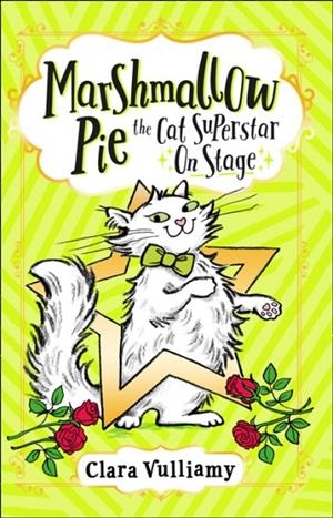 MARSHMALLOW PIE THE CAT SUPERSTAR ON STAGE : BOOK 4 | 9780008355944 | CLARA VULLIAMY