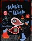 WOVEN OF THE WORLD | 9781452178066 | KATEY HOWES