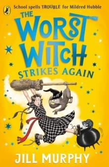 THE WORST WITCH 02 STRIKES AGAIN | 9780241607909 | JILL MURPHY