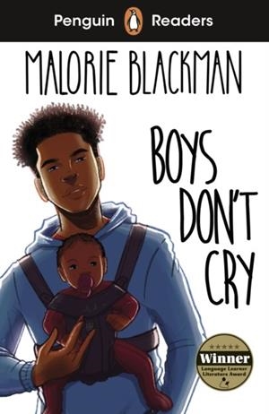 BOYS DON'T CRY, PENGUIN READERS LEVEL 5  B1 | 9780241553381 | MALORIE BLACKMAN