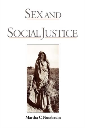 SEX AND SOCIAL JUSTICE                            OXF | 9780195110326 | MARTHA C. NUSSBAUM