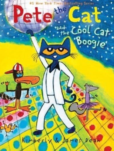 PETE THE CAT AND THE COOL CAT BOOGIE | 9780062404350 | JAMES DEAN