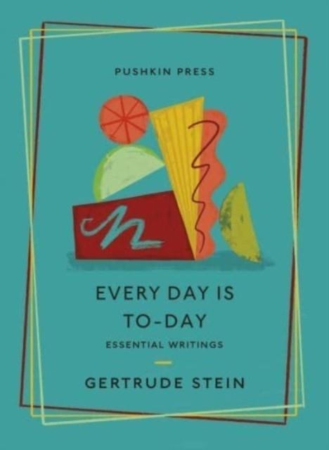 EVERY DAY IS TO-DAY | 9781782278795 | GERTRUDE STEIN / FRANCESCA WADE (INTRO.)