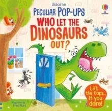 WHO LET THE DINOSAURS OUT? | 9781474997751 | SAM TAPLIN
