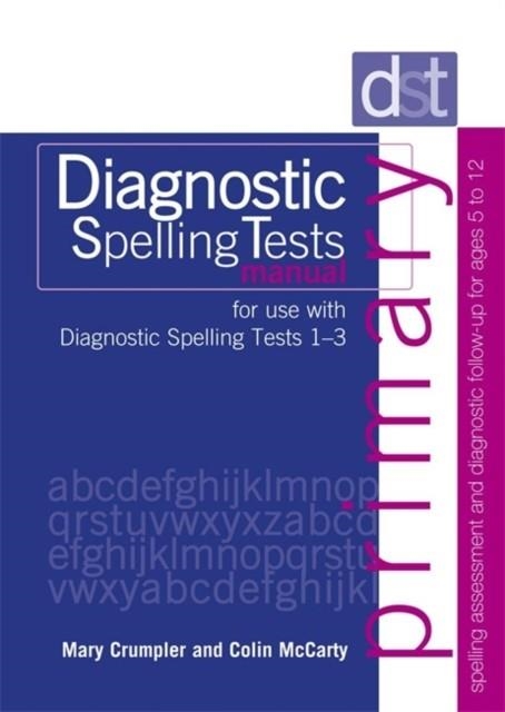 DIAGNOSTIC SPELLING TESTS: PRIMARY MANUAL | 9780340912782