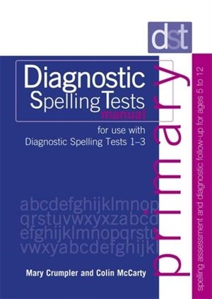 DIAGNOSTIC SPELLING TESTS: PRIMARY MANUAL | 9780340912782