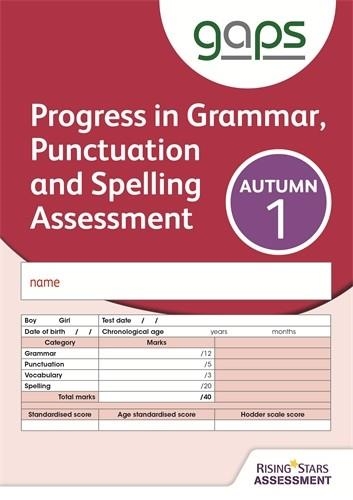 GAPS TEST 1, AUTUMN PACK 10 (PROGRESS IN GRAMMAR, PUNCTUATION AND SPELLING ASSESSMENT) | 9781471884849