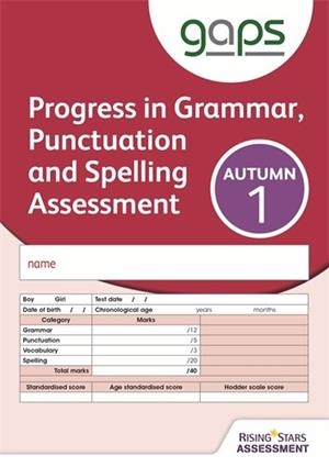 GAPS TEST 1, AUTUMN PACK 10 (PROGRESS IN GRAMMAR, PUNCTUATION AND SPELLING ASSESSMENT) | 9781471884849
