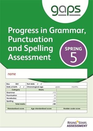 GAPS TEST 5, SPRING PACK 10 (PROGRESS IN GRAMMAR, PUNCTUATION AND SPELLING ASSESSMENT) | 9781471884979