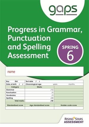 GAPS TEST 6, SPRING PACK 10 (PROGRESS IN GRAMMAR, PUNCTUATION AND SPELLING ASSESSMENT) | 9781471884986