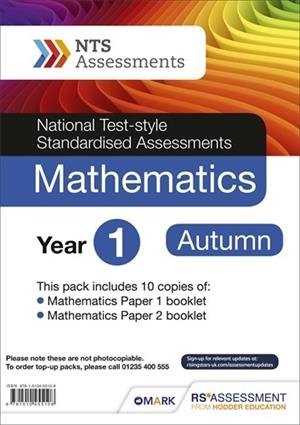 NTS ASSESSMENT YEAR 1 AUTUMN MATHEMATICS PK 10 (NATIONAL TEST-STYLE STANDARDISED ASSESSMENT) | 9781510455108