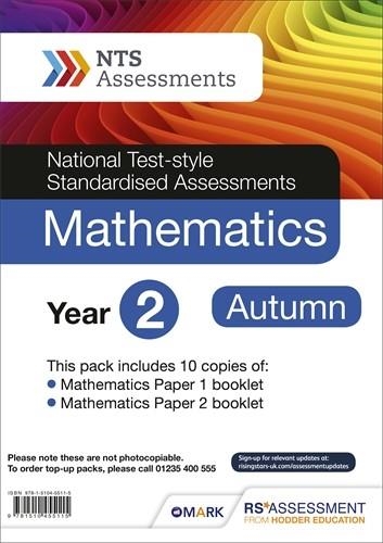 NTS ASSESSMENT YEAR 2 AUTUMN MATHEMATICS PK 10 (NATIONAL TEST-STYLE STANDARDISED ASSESSMENT) | 9781510455115