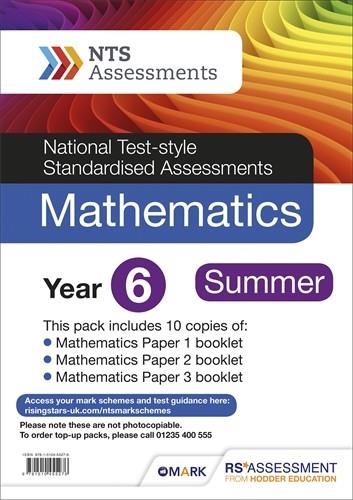 NTS ASSESSMENT YEAR 6 SUMMER MATHEMATICS PK 10 (NATIONAL TEST-STYLE STANDARDISED ASSESSMENT) | 9781510455276