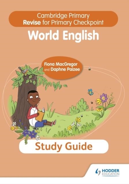 CAMBRIDGE PRIMARY REVISE FOR PRIMARY CHECKPOINT WORLD ENGLISH STUDY GUIDE | 9781398369870 | FIONA MACGREGOR