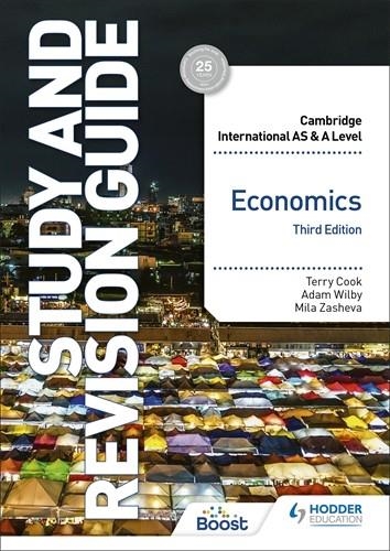 CAMBRIDGE INTERNATIONAL AS/A LEVEL ECONOMICS STUDY AND REVISION GUIDE THIRD EDITION | 9781398344426 | TERRY COOK