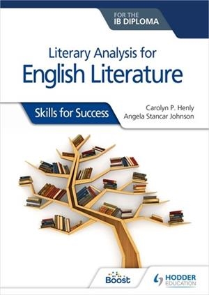 LITERARY ANALYSIS FOR ENGLISH LITERATURE FOR THE IB DIPLOMA: SKILLS FOR SUCCESS BOOST EBOOK BOOST UNIT EBOOK DIGITAL | 9781398354968