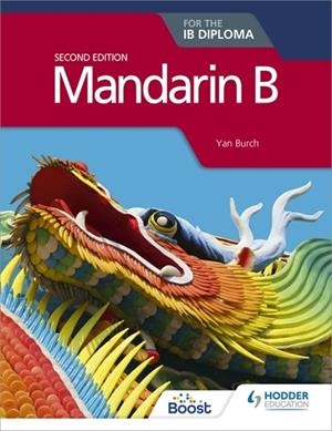 MANDARIN B FOR THE IB DIPLOMA SECOND EDITION BOOST EBOOK BOOST UNIT EBOOK DIGITAL | 9781398354982
