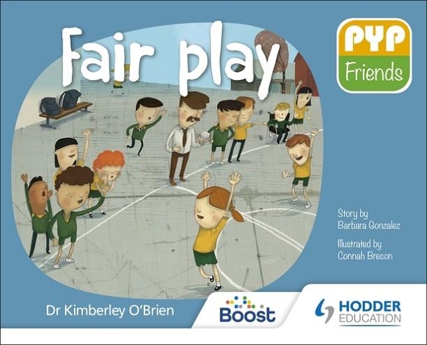 PYP FRIENDS: FAIR PLAY-DIGITAL | 9781398355019